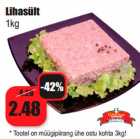 Allahindlus - Lihasült
1kg