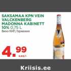 SAKSAMAA KPN VEIN
VALCKENBERG
MADONNA KABINETT
10% 0,75 L
