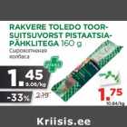 RAKVERE TOLEDO TOORSUITSUVORST
PISTAATSIAPÄHKLITEGA
160 g