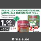 Allahindlus - NOSTALGIA HAUTATUD SEALIHA,
NOSTALGIA TURISTI EINE 525 g