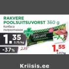 RAKVERE
POOLSUITSUVORST 360 g