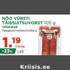 NÕO VÜRSTI
TÄISSUITSUVORST 105 g