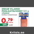 OSKAR VILJANDI
POOLSUITSUVORST 120 g