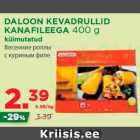 Allahindlus - DALOON KEVADRULLID
KANAFILEEGA 400 g