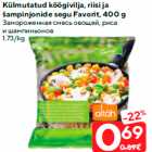 Allahindlus - Külmutatud köögivilja, riisi ja
šampinjonide segu Favorit, 400 g
