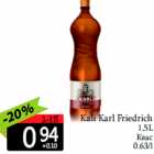 Allahindlus - Kali Karl Friedrich
1,5L
