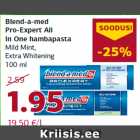 Allahindlus - Blend-a-med
Pro-Expert All
In One hambapasta