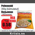 Allahindlus - Pelmeenid
350g (külmutatud)