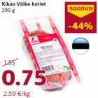 Allahindlus - Kikas Väike kotlet
290 g