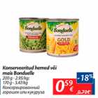 Allahindlus - Konserveeritud hemed või mais Bonduelle