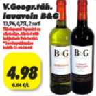V.Georg.täh. lauavein B&G 13,5%,0,75l, 2sorti