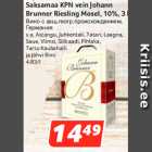 Allahindlus - Saksamaa KPN vein Johann
Brunner Riesling Mosel, 10%, 3 l