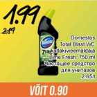 Allahindlus - Domestos
Total Blast WC
katlakivieemaldaja
Lime Fresh, 750 ml
