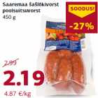 Saaremaa šašlõkivorst
poolsuitsuvorst
450 g