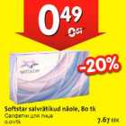 Allahindlus - Softstar salfrätikud näole