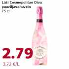 Allahindlus - Läti Cosmopolitan Diva
puuviljavahuvein
75 cl