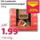 Allahindlus - Viči Lumekrabi
krabimaitselised pulgad
250 g