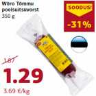 Wõro Tõmmu
poolsuitsuvorst
350 g