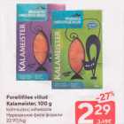 Forellifilee viilud
Kalameister, 100 g

