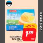 Eesti või Rimi,
82%, 200 g