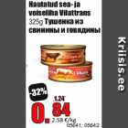 Allahindlus - Hautatud sea- ja
veiseliha Vilattrans
325g 