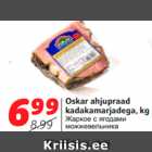 Allahindlus - Oskar ahjupraad
kadakamarjadega, kg