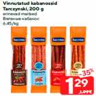 Allahindlus - Vinnutatud kabanossid
Tarczynski, 200 g

