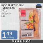 Allahindlus - UVIC PRAETUD MINI TŠEBUREKID 350 g