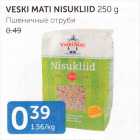 VESKI MATI NISUKLIID 250 g