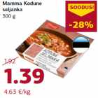 Allahindlus - Mamma Kodune
seljanka
300 g