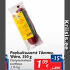 Poolsuitsuvorst Tõmmu, Wõro, 350 g