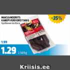 MAKS & MOORITS KANEPI VERIVORST 500 G
