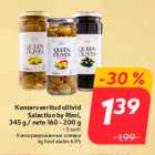 Allahindlus - Konserveeritud oliivid
Selection by Rimi,
345 g / neto 160 - 200 g

