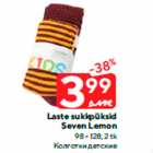 Laste sukkpüksid
Seven Lemon

