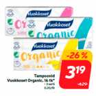 Allahindlus - Tampoonid
Vuokkoset Organic, 16 tk*