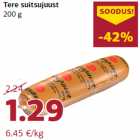Tere suitsujuust
200 g