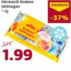 Allahindlus - Härmavili Kodune
lehttaigen
1 kg