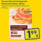 Toorvorstikesed lambasooles
Meistrite Kvaliteet, 400 g
