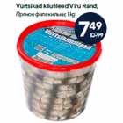 Vürtsikad kilufileed Viru Rand;
 1 kg