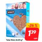 Tatar Rimi, 8x125 g*