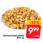 Kooritud Kreeka pähklid
Rimi, kg