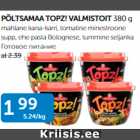 Allahindlus - PÕLTSAMAA TOPZ! VALMISTOIT 380 G