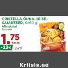 Allahindlus - CRISTELLA ÕUNA-IIRISESAIAKESED,
6x60 g
külmutatud