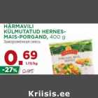 Allahindlus - HÄRMAVILI
KÜLMUTATUD HERNESMAIS-
PORGAND, 400 g