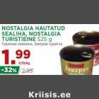 NOSTALGIA HAUTATUD
SEALIHA, NOSTALGIA
TURISTIEINE 525 g