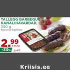 Allahindlus - TALLEGG BARBEQUE
KANALIHAVARDAD,
350 g