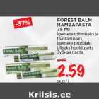 Allahindlus - FOREST BALM
HAMBAPASTA
75 ml
igemete toitmiseks ja
taastamiseks,
igemete profülaktiliseks
hoolduseks