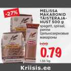 MELISSA
MAKARONID
TÄISTERAJAHUST
500 g
spagett, spiraal,
penne