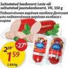 Suitsutatud keeduvorst Laste või suitsutatud juustukeeduvorst, VK