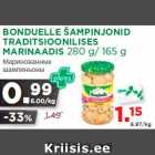 Allahindlus - BONDUELLE ŠAMPINJONID
TRADITSIOONILISES
MARINAADIS 